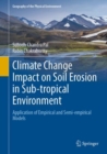 Image for Climate change impact on soil erosion in sub-tropical environment  : application of empirical and semi-empirical models