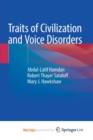 Image for Traits of Civilization and Voice Disorders