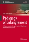 Image for Pedagogy of Entanglement: A Response to the Complex Societal Challenges That Permeate Our Lives