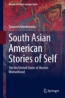 Image for South Asian American stories of self  : the dis/united states of Muslim womanhood