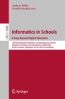 Image for Informatics in Schools. A Step Beyond Digital Education: 15th International Conference on Informatics in Schools: Situation, Evolution, and Perspectives, ISSEP 2022, Vienna, Austria, September 26-28, 2022, Proceedings : 13488