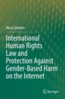 Image for International Human Rights Law and Protection Against Gender-Based Harm on the Internet