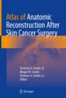 Image for Atlas of anatomic reconstruction after skin cancer surgery