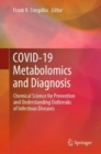 Image for COVID-19 metabolomics and diagnosis  : chemical science for prevention and understanding outbreaks of infectious diseases
