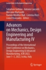 Image for Advances on mechanics, design engineering and manufacturing IV  : proceedings of the International Joint Conference on Mechanics, Design Engineering &amp; Advanced Manufacturing, JCM 2022, June 1-3, 2022
