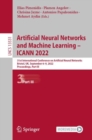 Image for Artificial Neural Networks and Machine Learning - ICANN 2022: 31st International Conference on Artificial Neural Networks, Bristol, UK, September 6-9, 2022, Proceedings, Part III