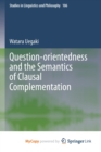 Image for Question-orientedness and the Semantics of Clausal Complementation