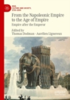 Image for From the Napoleonic Empire to the Age of Empire