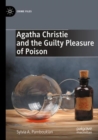 Image for Agatha Christie and the Guilty Pleasure of Poison