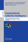 Image for Computational collective intelligence  : 14th International Conference, ICCCI 2022, Hammamet, Tunisia, September 28-30, 2022, proceedings