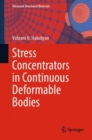 Image for Stress Concentrators in Continuous Deformable Bodies : 181