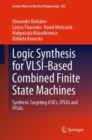 Image for Logic synthesis for VLSI-based combined finite state machines  : synthesis targeting ASICs, CPLDs and FPGAs