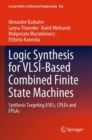 Image for Logic synthesis for VLSI-based combined finite state machines  : synthesis targeting ASICs, CPLDs and FPGAs