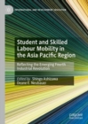 Image for Student and Skilled Labour Mobility in the Asia Pacific Region