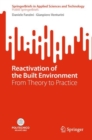 Image for Reactivation of the built environment  : from theory to practice.