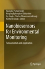 Image for Nanobiosensors for environmental monitoring  : fundamentals and application