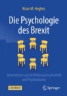Image for Die Psychologie des Brexit : Erkenntnisse aus Verhaltenswissenschaft und Psychodrama