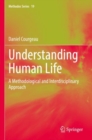 Image for Understanding human life  : a methodological and interdisciplinary approach