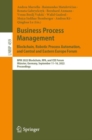 Image for Business Process Management: Blockchain, Robotic Process Automation, and Central and Eastern Europe Forum: BPM 2022 Blockchain, RPA, and CEE Forum, Munster, Germany, September 11-16, 2022, Proceedings