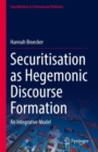 Image for Securitisation as hegemonic discourse formation  : an integrative model