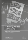 Image for Fashioning politics and protests  : visual feminism in the United States