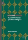 Image for Muslim women as speakers of English