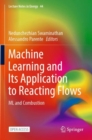 Image for Machine Learning and Its Application to Reacting Flows