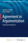Image for Agreement in Argumentation : A Discursive Perspective