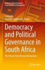 Image for Democracy and political governance in South Africa  : the African Peer Review Mechanism