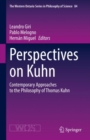 Image for Perspectives on Kuhn : Contemporary Approaches to the Philosophy of Thomas Kuhn