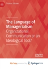 Image for The Language of Managerialism : Organizational Communication or an Ideological Tool?