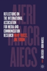 Image for Reflections on the International Association for Media and Communication Research  : many voices, one forum
