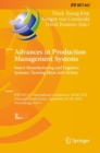 Image for Advances in Production Management Systems. Smart Manufacturing and Logistics Systems: Turning Ideas into Action: IFIP WG 5.7 International Conference, APMS 2022, Gyeongju, South Korea, September 25-29, 2022, Proceedings, Part I