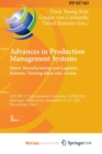 Image for Advances in Production Management Systems. Smart Manufacturing and Logistics Systems : Turning Ideas into Action : IFIP WG 5.7 International Conference, APMS 2022, Gyeongju, South Korea, September 25-