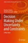 Image for Decision Making Under Uncertainty and Constraints: A Why-Book