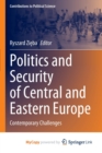 Image for Politics and Security of Central and Eastern Europe : Contemporary Challenges