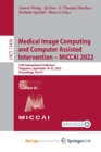Image for Medical Image Computing and Computer Assisted Intervention - MICCAI 2022