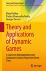 Image for Theory and Applications of Dynamic Games: A Course on Noncooperative and Cooperative Games Played Over Event Trees