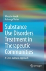 Image for Substance use disorders treatment in therapeutic communities  : a cross-cultural approach