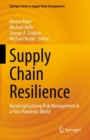 Image for Supply Chain Resilience: Reconceptualizing Risk Management in a Post-Pandemic World