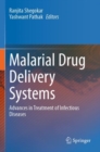 Image for Malarial drug delivery systems  : advances in treatment of infectious diseases
