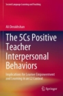 Image for The 5Cs positive teacher interpersonal behaviors  : implications for learner empowerment and learning in an L2 context