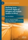 Image for Realising Socio-Economic Rights of Refugees and Asylum Seekers in Africa