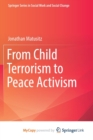 Image for From Child Terrorism to Peace Activism