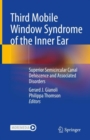 Image for Third Mobile Window Syndrome of the inner ear  : superior semicircular canal dehiscence and associated disorders