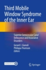 Image for Third Mobile Window Syndrome of the inner ear  : superior semicircular canal dehiscence and associated disorders