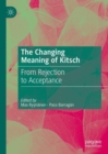 Image for The Changing Meaning of Kitsch: From Rejection to Acceptance