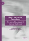 Image for Masks and human connections  : disruptive meanings and cultural challenges