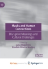 Image for Masks and Human Connections : Disruptive Meanings and Cultural Challenges