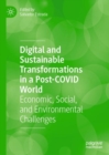 Image for Digital and Sustainable Transformations in a Post-COVID World: Economic, Social, and Environmental Challenges